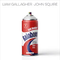 Liam Gallagher — Just Another Rainbow Ft John Squire — обложка